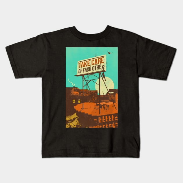 TAKE CARE OF EACH OTHER Kids T-Shirt by Showdeer